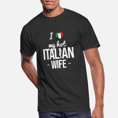 I Love My Italian Wife Men's Novelty T-Shirt 