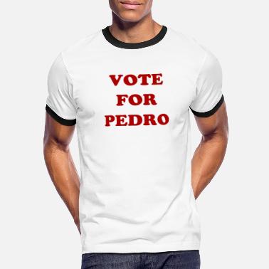 Vote VOTE FOR PEDRO - Men&#39;s Ringer T-Shirt