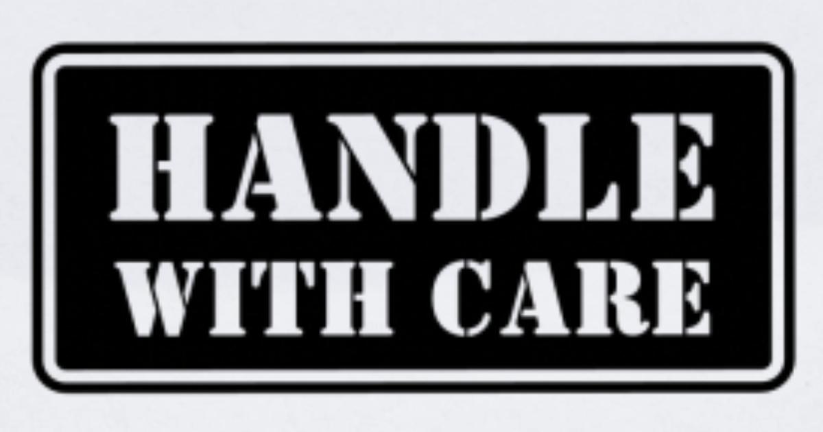 Handle With Care Hd Vector Large Buttons Spreadshirt
