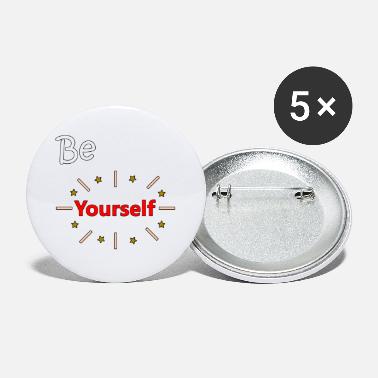 Yourself Be Yourself - Large Buttons