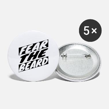 Beard beard - Fear the beard - Large Buttons
