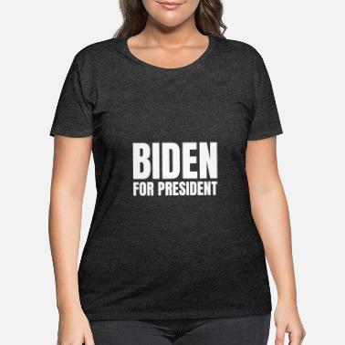 Text: Biden for president (white) - Women&#39;s Plus Size T-Shirt