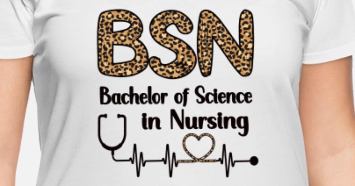 Bachelor Of Science Nursing Graduation BSN Nurse' Women's Plus Size T-Shirt  | Spreadshirt