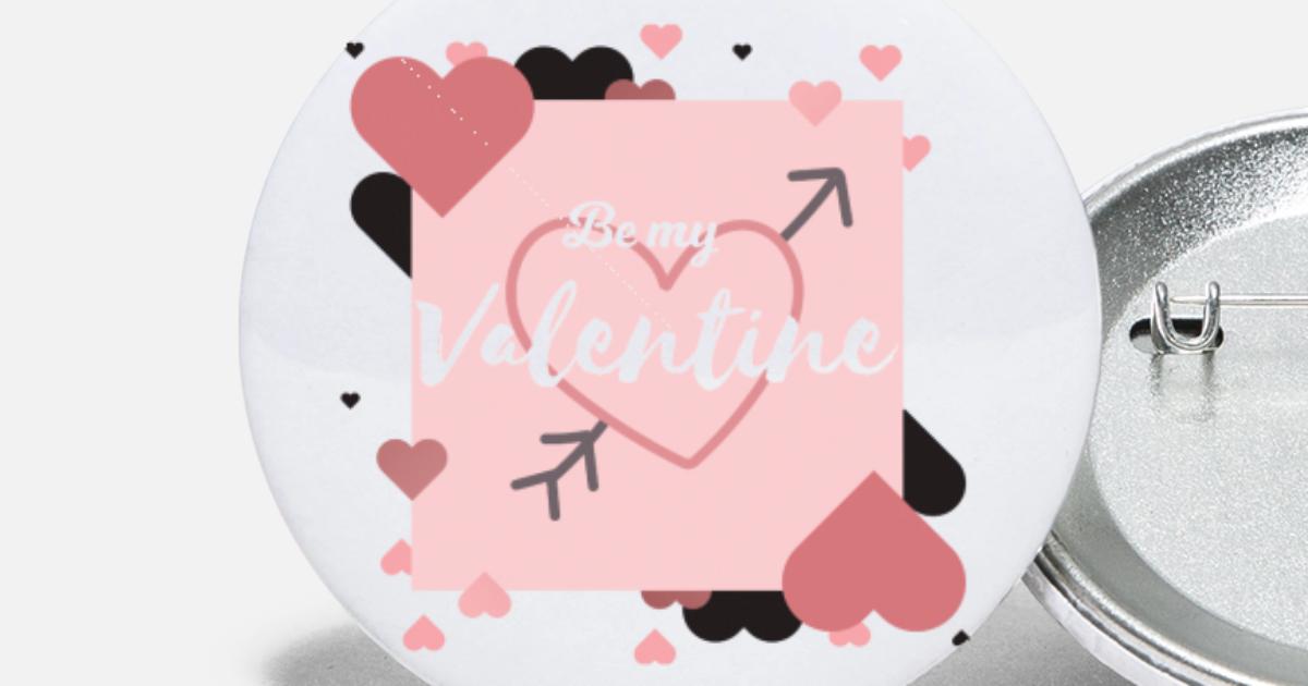 Be My Valentine Love Gift For Her Small Buttons Spreadshirt