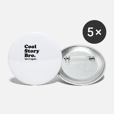 Cool Story Cool Story Bro - Small Buttons