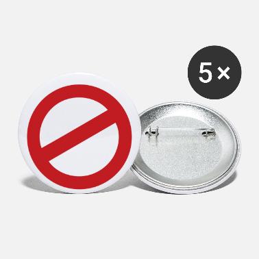 Prohibition prohibition sign - Small Buttons