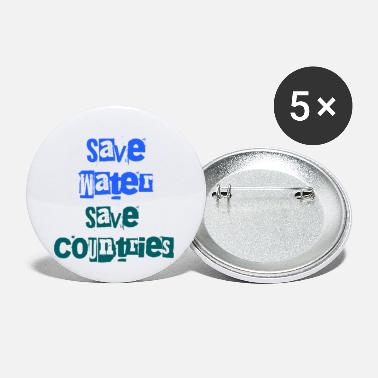 Save Save water save countries - Small Buttons
