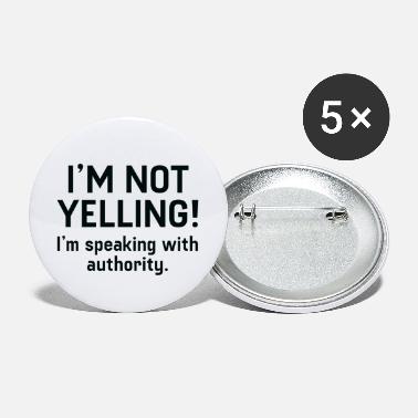 Yell I&#39;m Not Yelling - Small Buttons