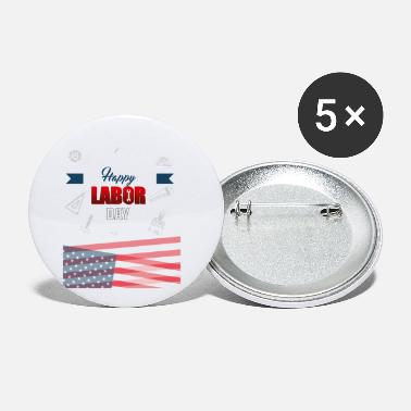 Labor Labor Day - Small Buttons