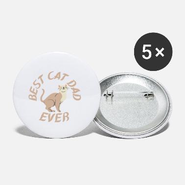 Cat Best Cat Dad Ever , Cat Lover Dad - Small Buttons