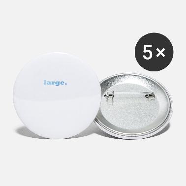 Large large. - Small Buttons