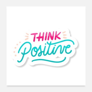 Think Positive think positive - Poster