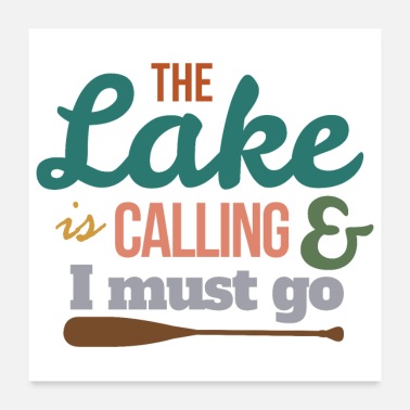 Puddle Canoe The Lake Is Calling And I Must Go Gift Idea - Poster