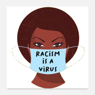 Racism Racism Is A Virus - Poster