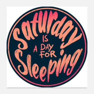 Saturday Saturday Morning Quotes - Poster