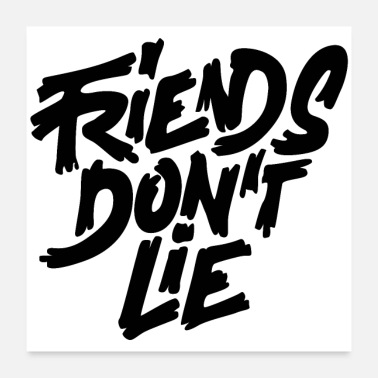 Forever Friends Dont Lie - Poster