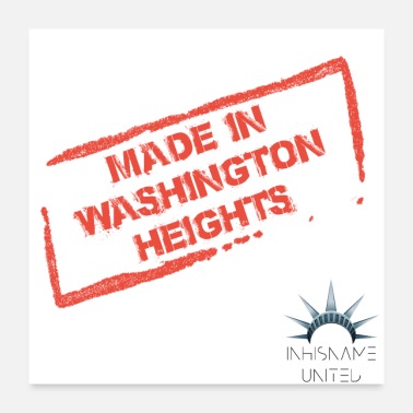 Made MADE IN WASHINGTON HEIGHTS RED INHISNAME UNITED - Poster