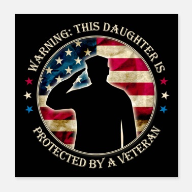 Veterans This Daughter Is Protected By A Veteran - Poster
