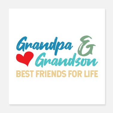 Grandson Grandpa and Grandson Best Friends For Life Gift - Poster