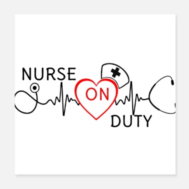 Duty nurse on duty - Poster