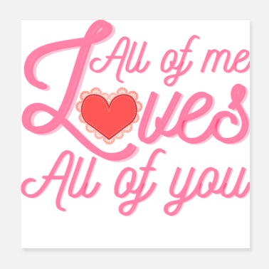 Sex All Of Me Loves All Of You Valentine&#39;s Day - Poster