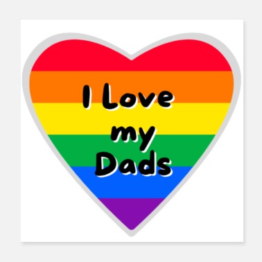 Rainbow Flag I Loves My Dads LGBTQ Rainbow Flag Heart - Poster