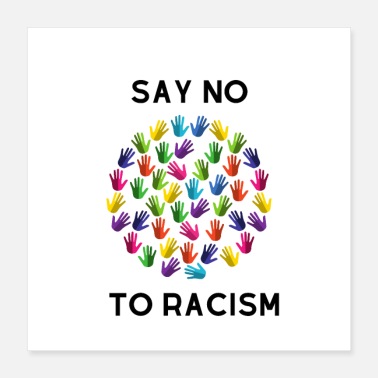 Racism say no to racism - Poster