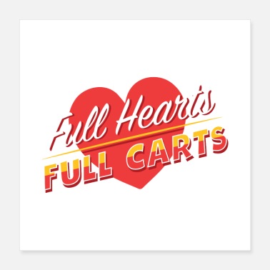 Full Full Hearts Full Carts - Poster