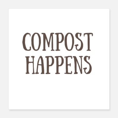 Ecofriendly compost happens ecofriendly ecocontest ecology - Poster
