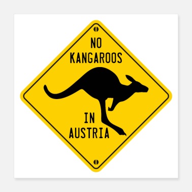 Road Sign Australia no kangaroos in austria - Poster