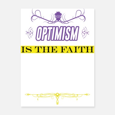 Optimism optimism is the faith - Poster