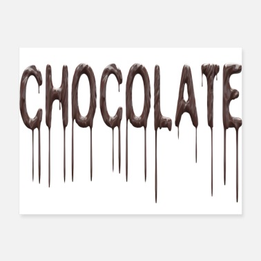 Chocolate Chocolate is life - Poster