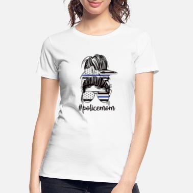 Proud Police Mom Blue Line Cop Mother Police Officer Mom - Women’s Organic T-Shirt