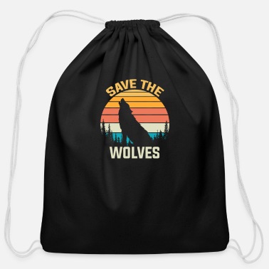 Save The Wolves Animal Rights Activist Gift Wolf - Cotton Drawstring Bag