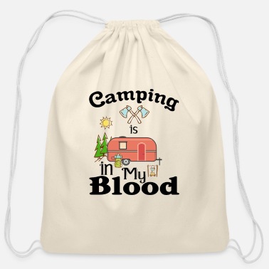 Camping Camping is in my blood - Cotton Drawstring Bag