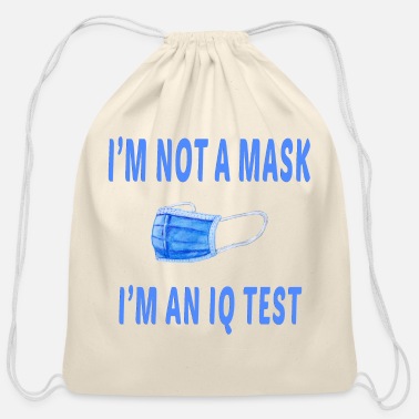 Iq i&#39;m not a mask i&#39;m an IQ test - Cotton Drawstring Bag