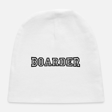 Boarders boarder - Baby Cap