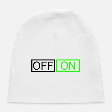 Off OFF or ON - Baby Cap