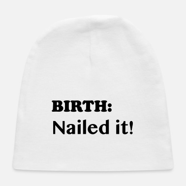Birth Birth: Nailed It! - Baby Cap