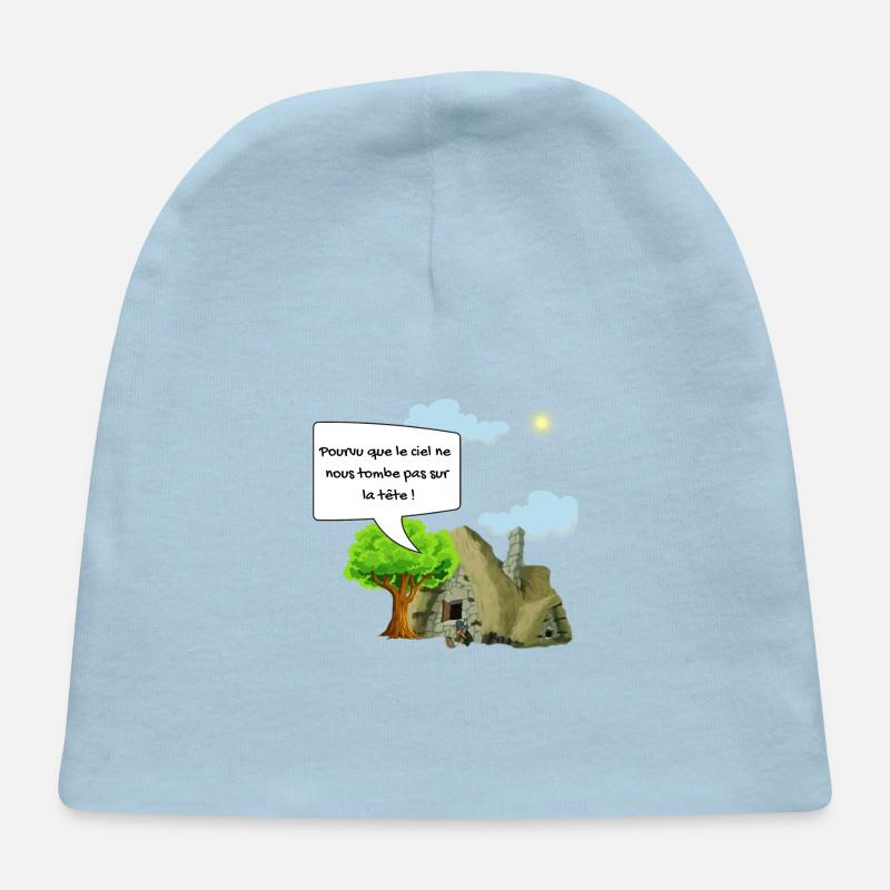 Pourvu Que Le Ciel Ne Nous Tombe Pas Sur La Tete Baby Cap Spreadshirt