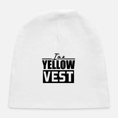 Yellow Yellow Vest Yellow Vest Yellow Vest Yellow Vest - Baby Cap
