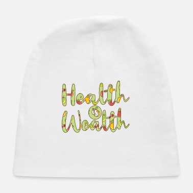 Wealth Health is wealth - Baby Cap
