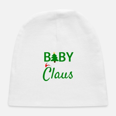 Claus Baby Claus Daddy Claus Baby Claus Mama Claus - Baby Cap