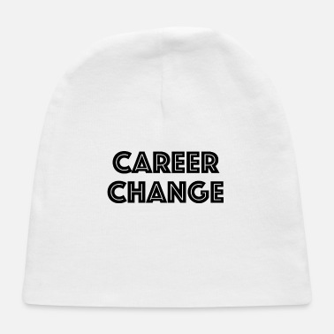 Career Career Change - Baby Cap