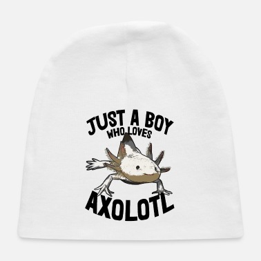 Reptile Just A Boy Who Loves Axolotl - Baby Cap