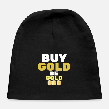 Gold Buy Gold - Be Gold | Gold Coin Investment - Baby Cap