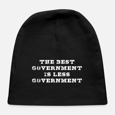 Government The Best Government Is Less Government - Baby Cap