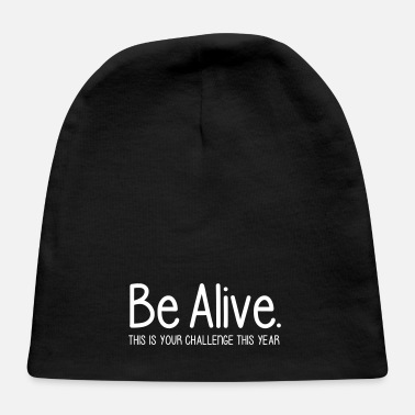 Alive BE ALIVE - Baby Cap