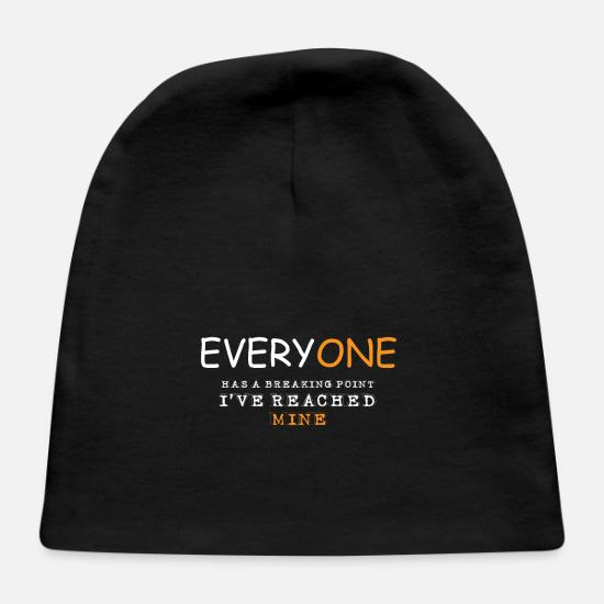 Breaking Point Funny Person Gift Baby Cap Spreadshirt Breaking Point Funny Person Gift Baby Cap Spreadshirt