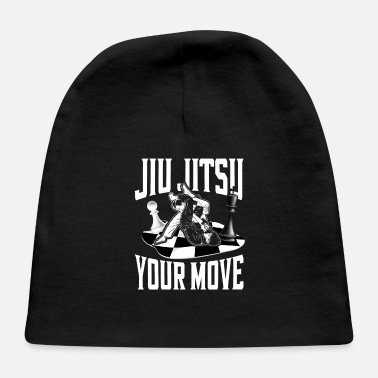 Move Jiu Jitsu Chess Jiu Jitsu Your - Baby Cap